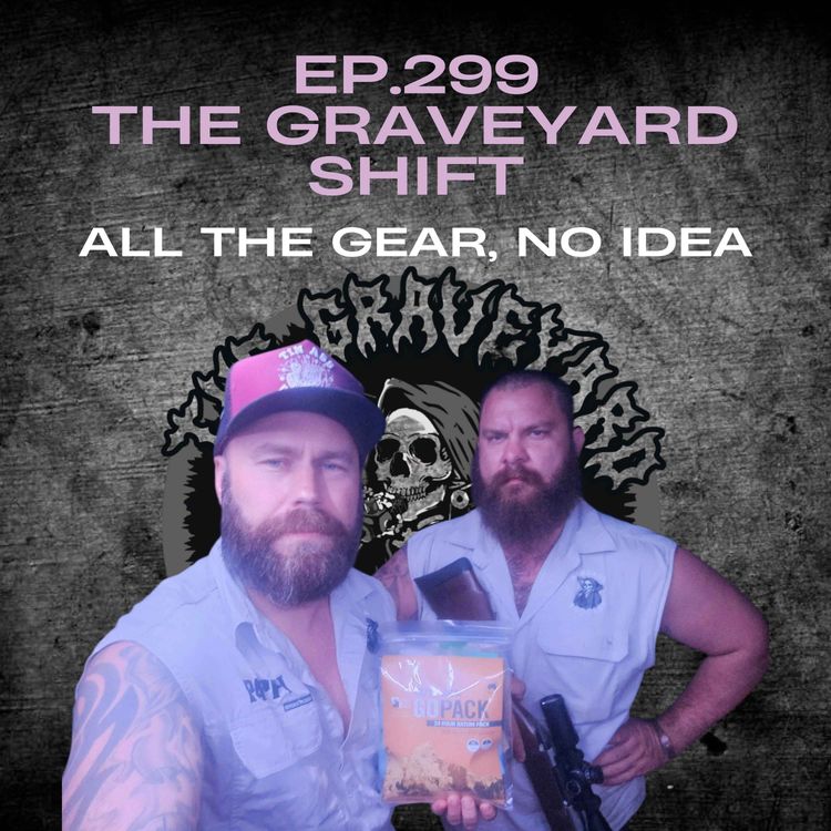cover art for Ep.299 - The Graveyard Shift