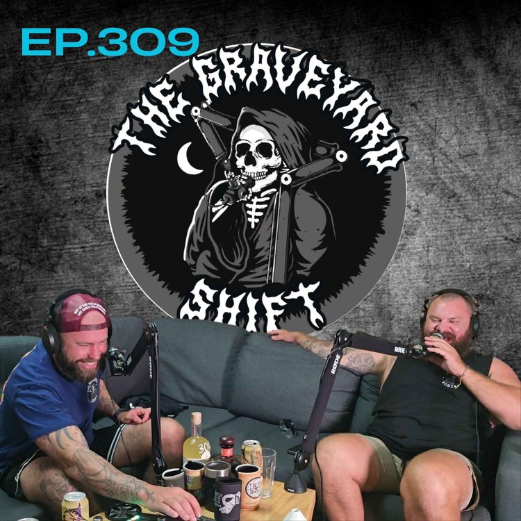 cover art for Ep.309 - The Graveyard Shift