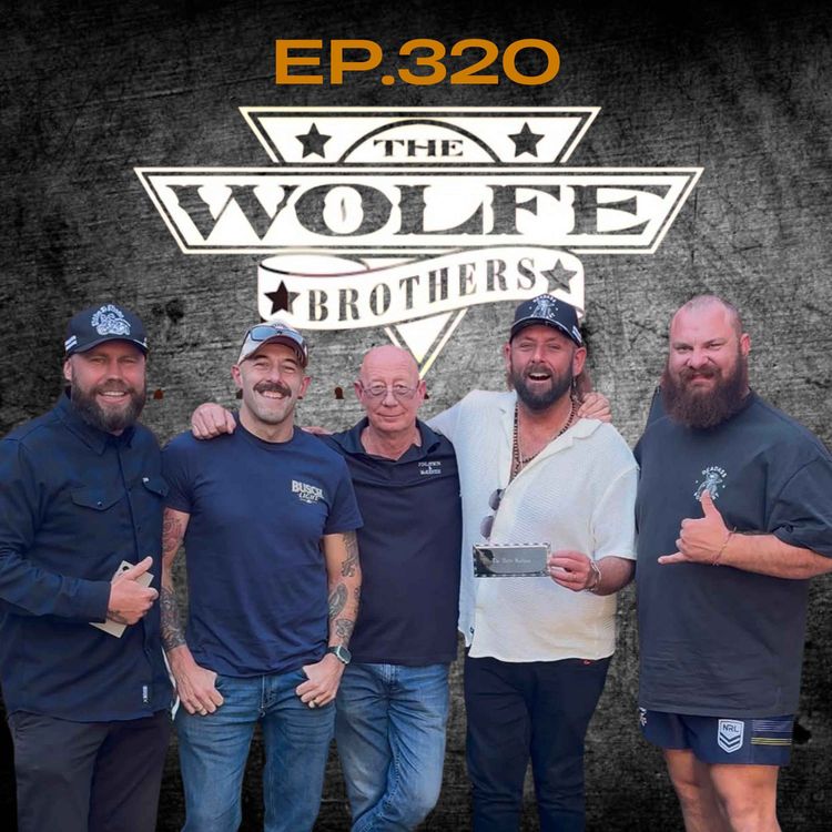 cover art for Ep.320 - The Wolfe Brothers
