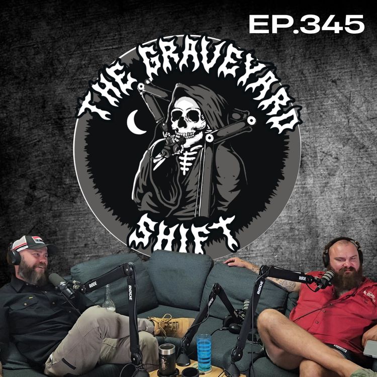 cover art for Ep.345 - The Graveyard Shift