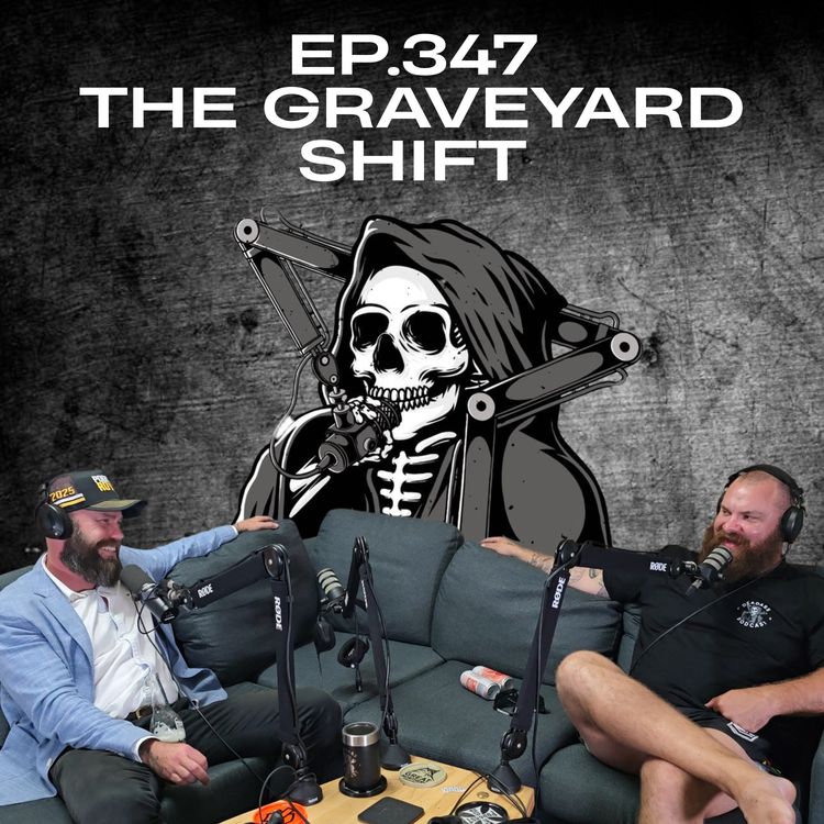 cover art for Ep.347 - The Graveyard Shift