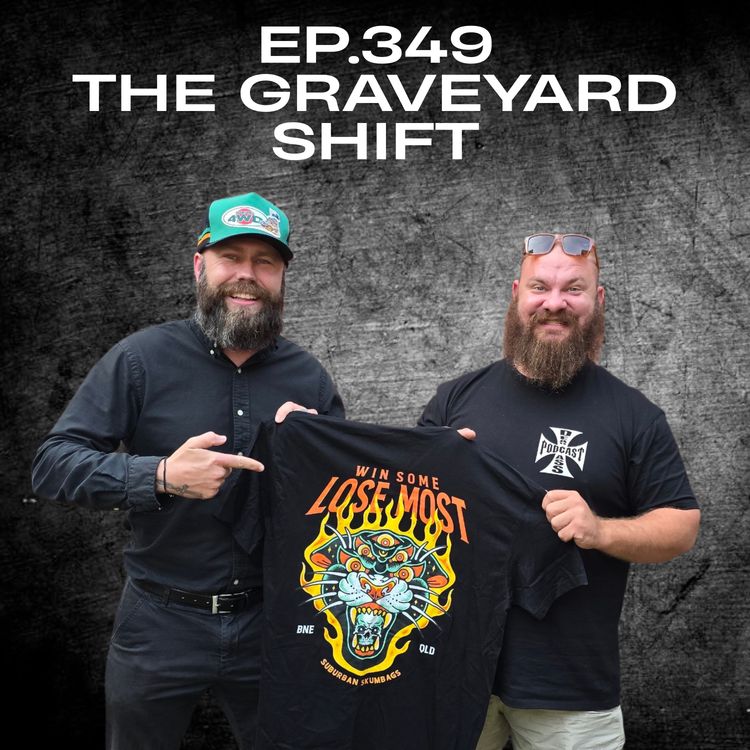 cover art for Ep.349 - The Graveyard Shift