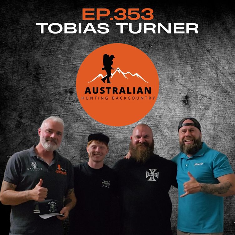 cover art for Ep.353 - Tobias Turner - Australian Hunting Backcountry