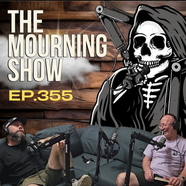 cover art for Ep.355 - The Mourning Show