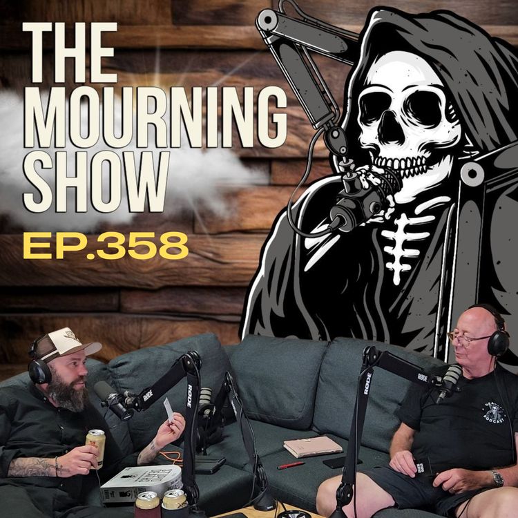 cover art for Ep.358 - The Mourning Show