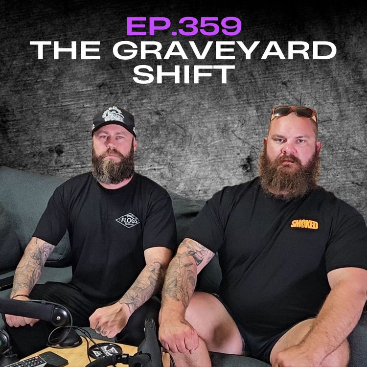 cover art for Ep.359 - The Graveyard Shift