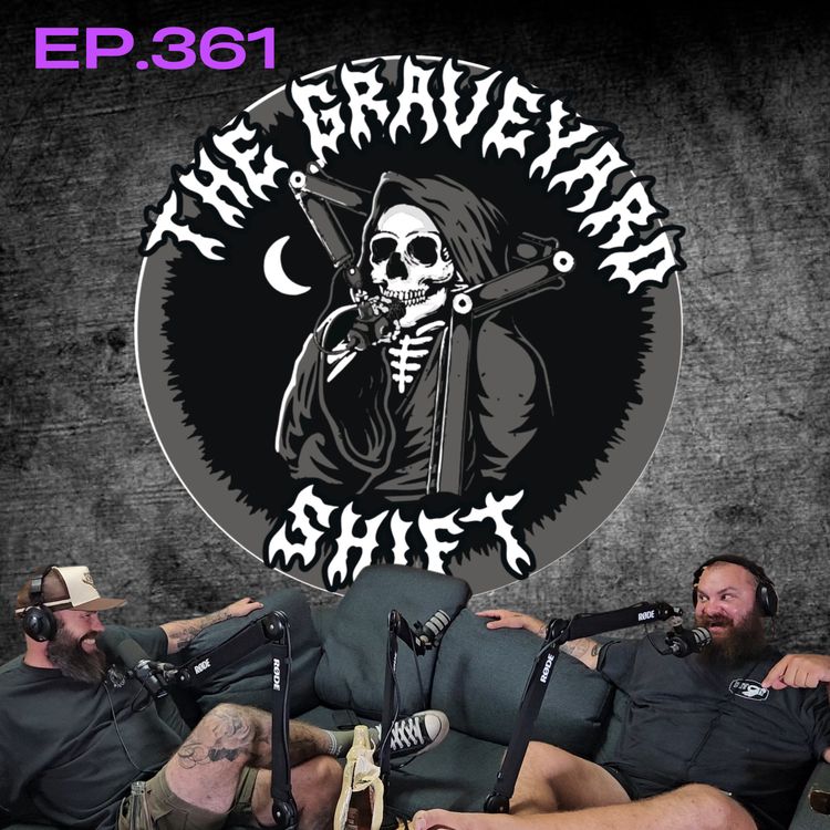 cover art for Ep.361 - The Graveyard Shift