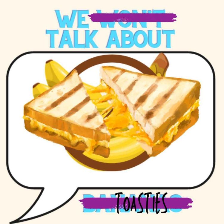 cover art for We Talk About Toasties