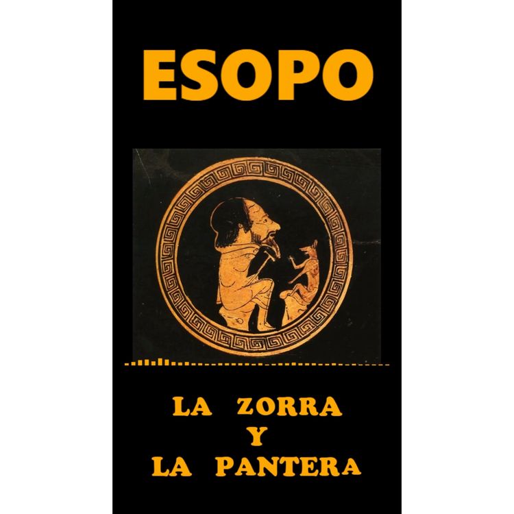 cover art for 📚 #ESOPO | La zorra y la pantera | #FabulaDeEsopo