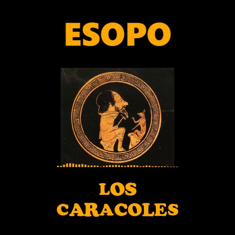 cover art for 📚 #ESOPO | Los caracoles | #FabulaDeEsopo
