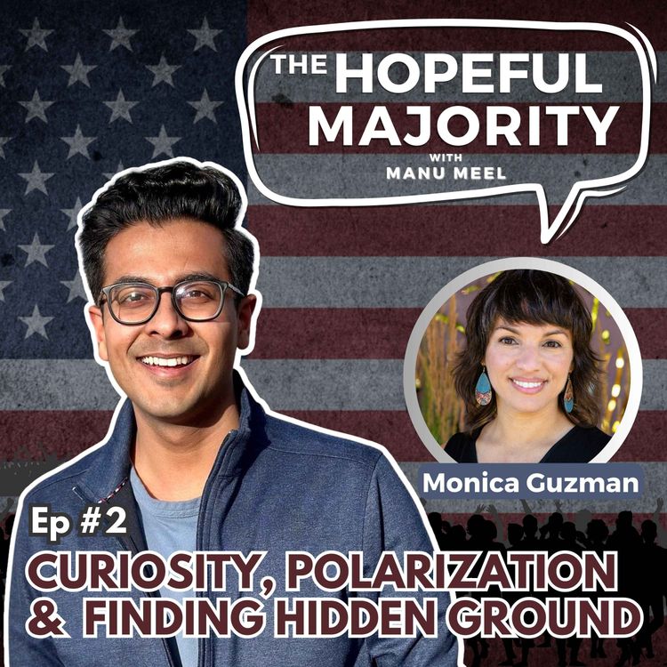 cover art for Curiosity, Polarization, and Finding Hidden Ground ft. Monica Guzman