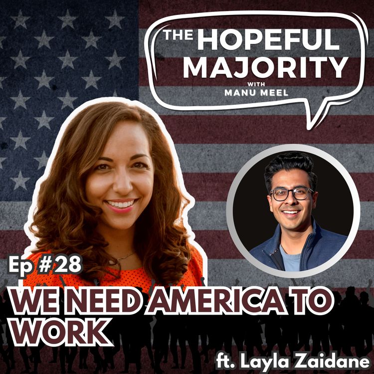 cover art for  #28 We Need America to Work ft. Layla Zaidane