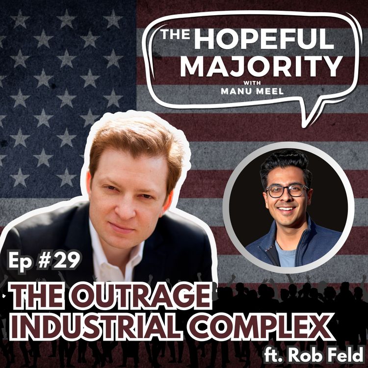 cover art for  #29 The Outrage Industrial Complex ft. Rob Feld