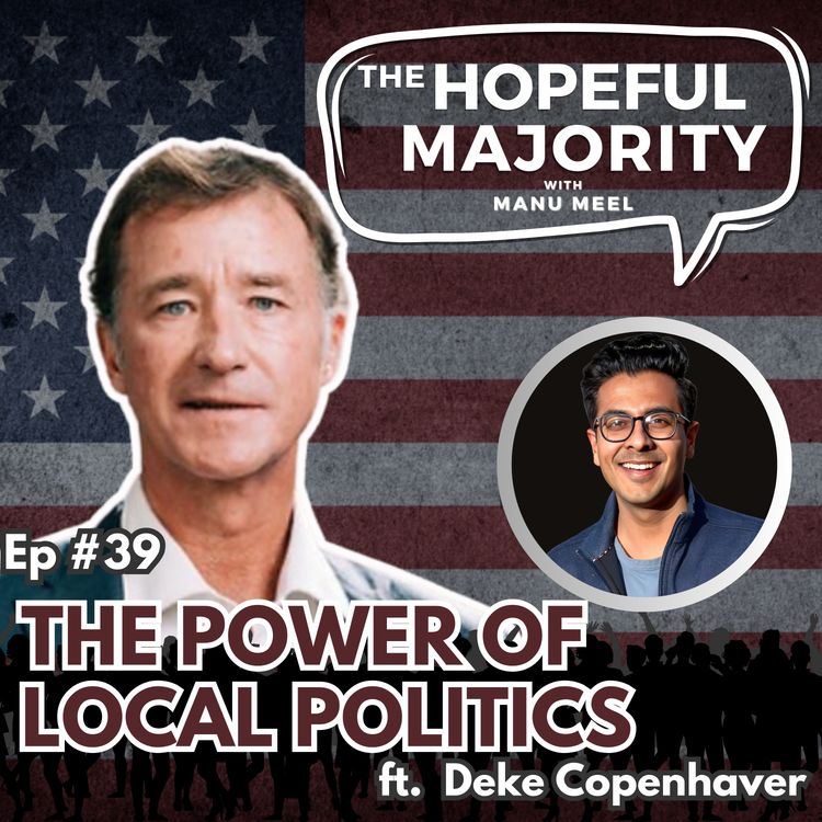 cover art for #39 The Power of Local Politics ft. Deke Copenhaver