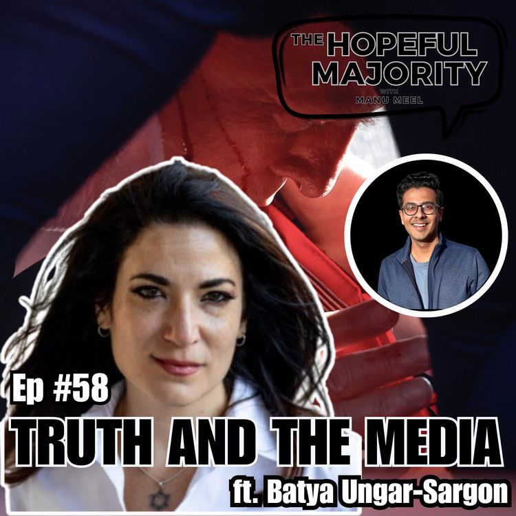 cover art for  #58 Is the Media Telling the Truth? ft. Batya Ungar-Sargon