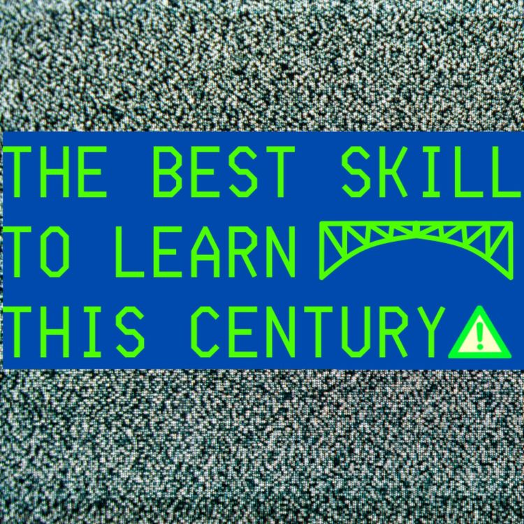 cover art for #89 Bridge Building is a 21st Century Skill!