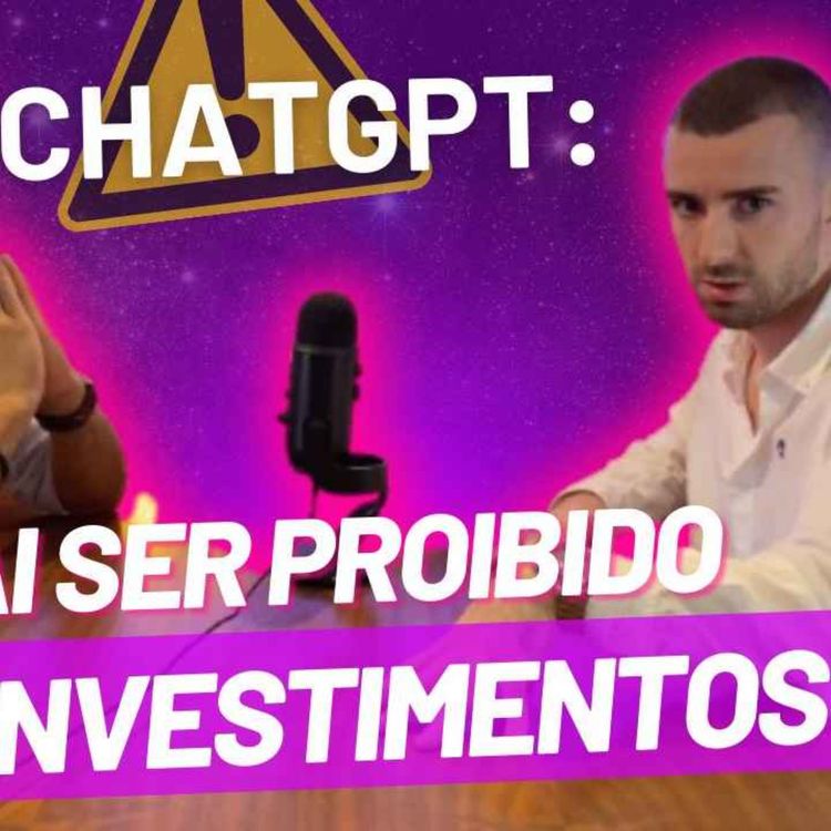 cover art for Como usar o Chat GPT nos Investimentos ? | Será que vai ser proibido?! | 3º Episódio Wallstreeters Talks