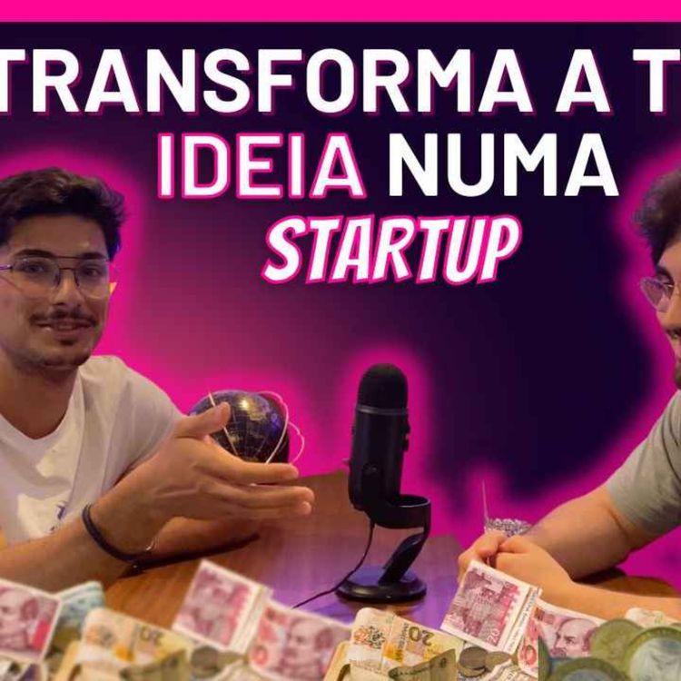 cover art for Como Transformar uma Ideia numa Startup Operacional? Thinkers vs Doers | 4º Ep. Wallstreeters Talks