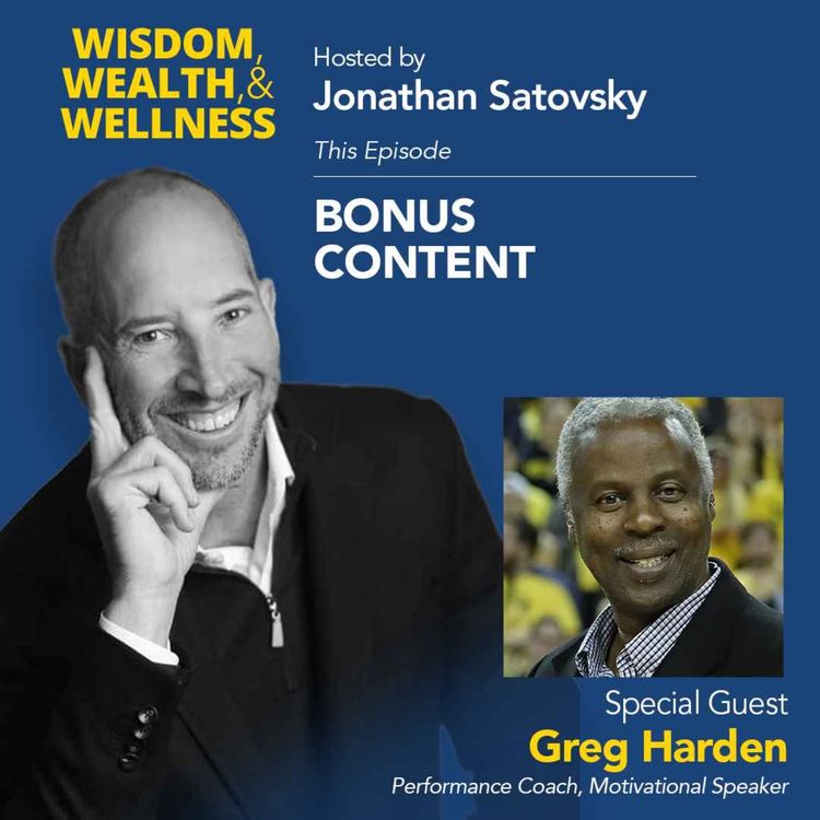 cover art for BONUS CONTENT: Greg Harden: A Peak Performance Coach on Wisdom, Wealth and Wellness