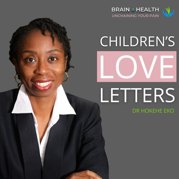 cover art for Children's Love Letters: A Pediatrician's Guide To How Your Child Spells Love with Dr Hokehe Eko, MD | E098