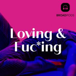 cover art for Loving & Fuc*ing