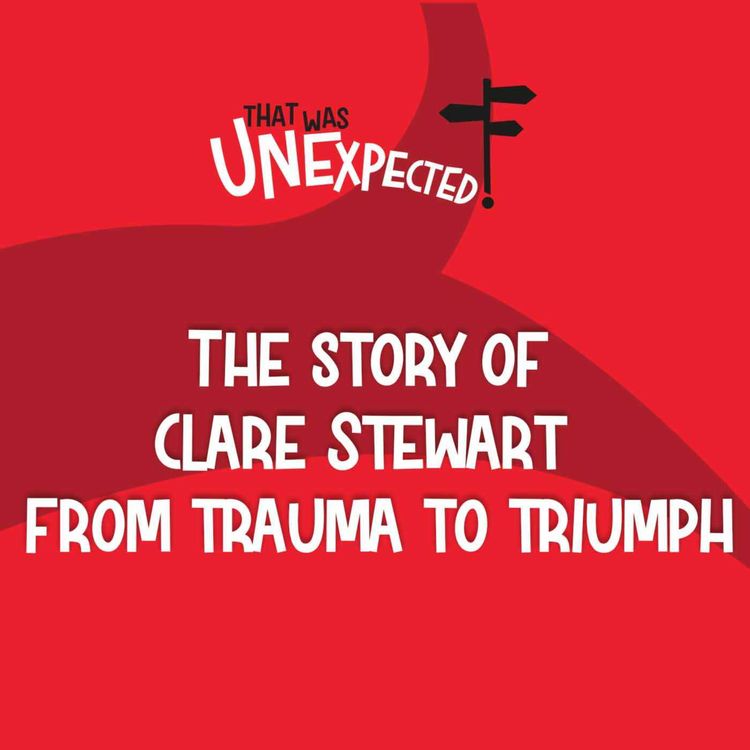 cover art for 15. The Story of Clare Stewart: From Trauma to Triumph
