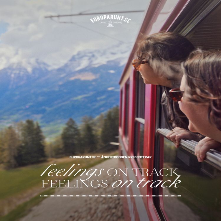 cover art for 544. Feelings on track - Hur mår Europa? 