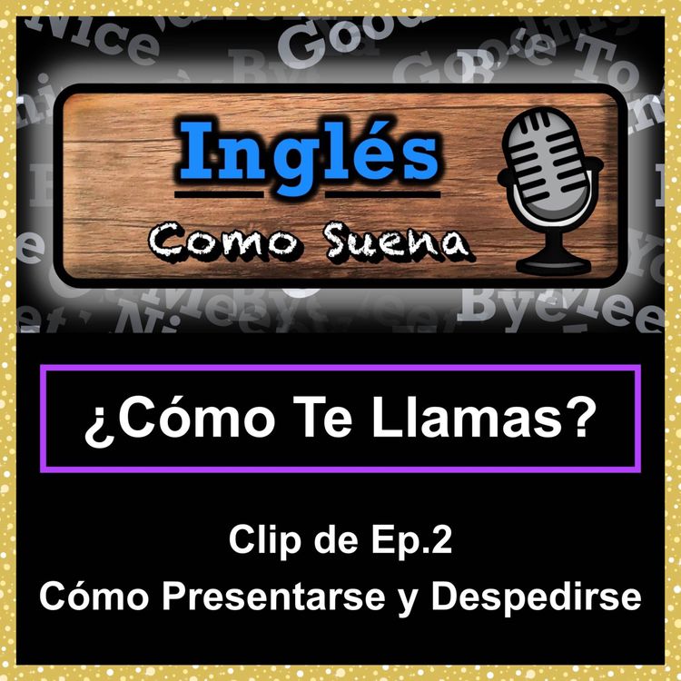 cover art for Cómo Pronunciar ¿CÓMO TE LLAMAS? En Inglés 