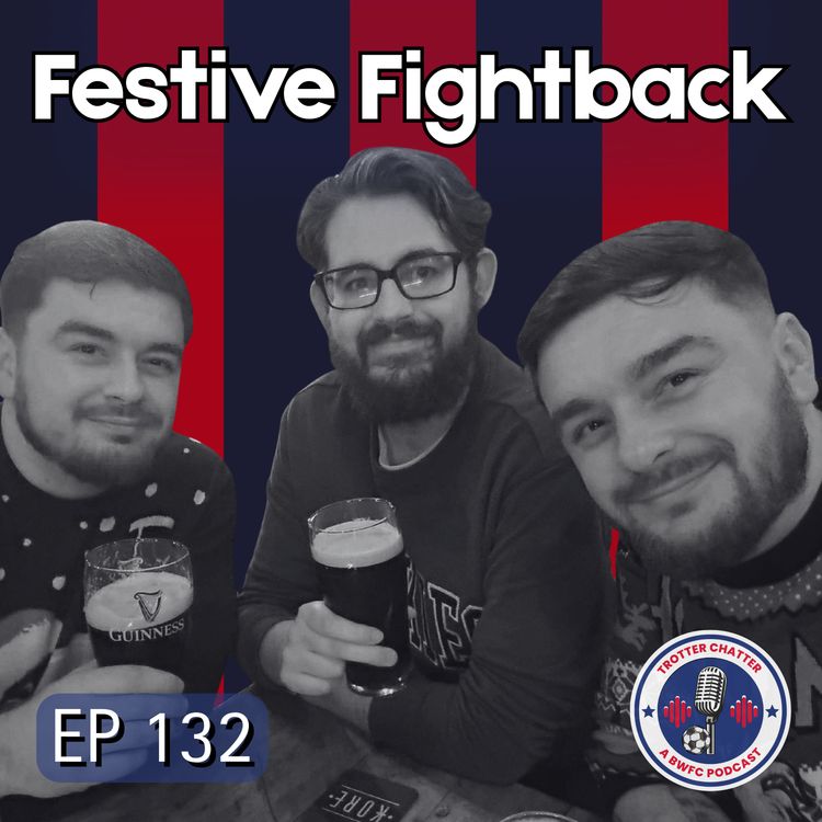 cover art for S4 EP132 Festive Fightback