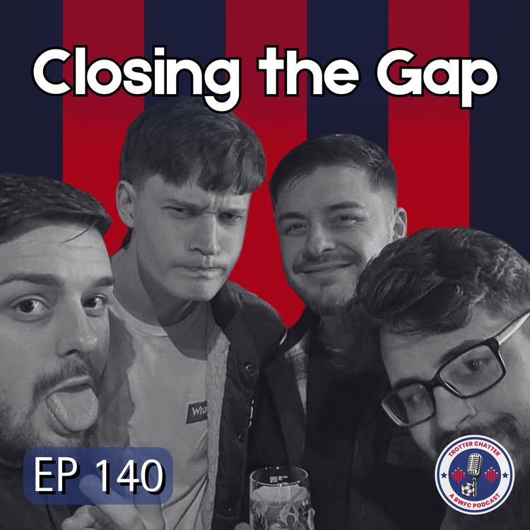 cover art for S4 EP140 Closing the Gap