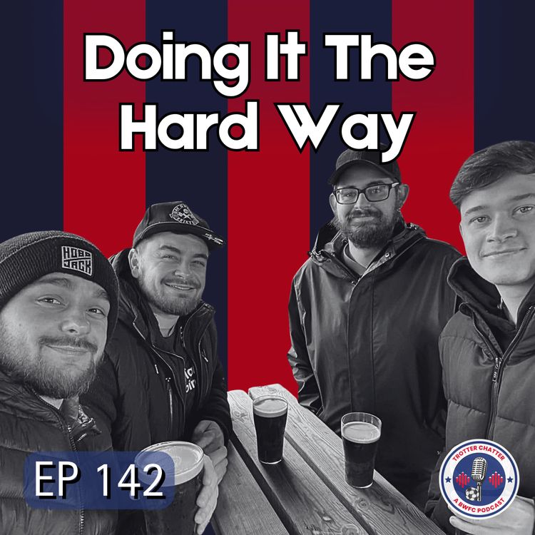 cover art for S4 EP142 Doing It The Hard Way
