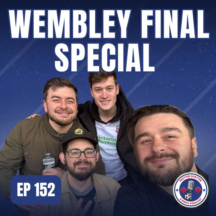 cover art for S4 EP152 Wembley Final Special