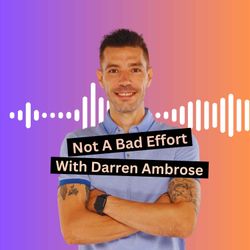 cover art for Not A Bad Effort with Darren Ambrose