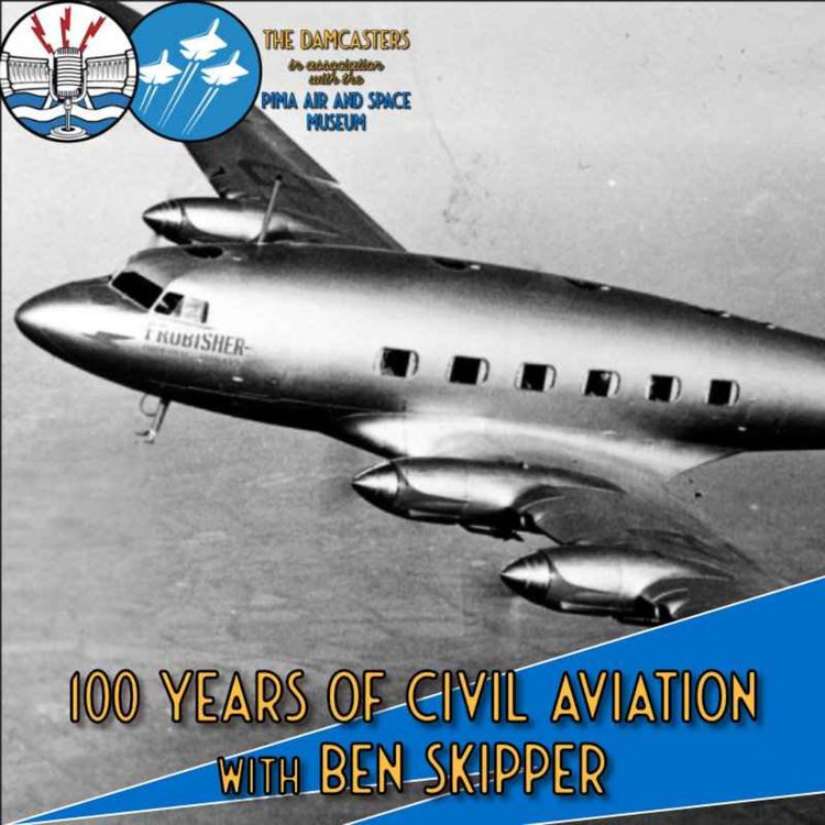 cover art for 100 Years of Civil Aviation with Ben Skipper