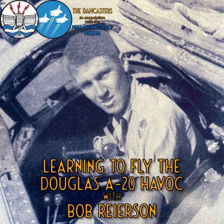 cover art for Learning to Fly the Douglas A-20 Havoc with Bob Reierson - Part 1