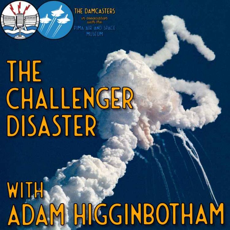 cover art for The Challenger Disaster with Adam Higginbotham