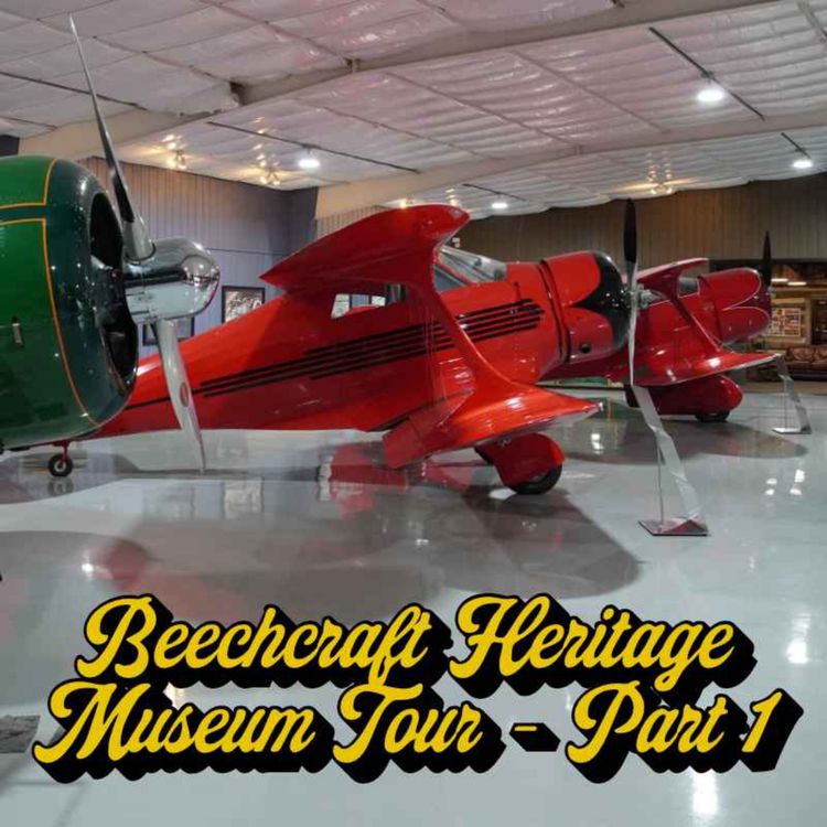 cover art for Beechcraft Heritage Museum Tour - Part 1