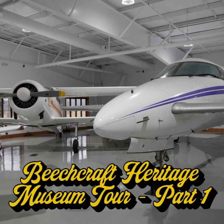 cover art for Beechcraft Heritage Museum Tour - Part 2