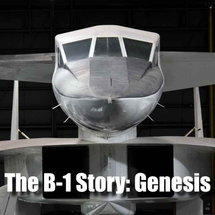 cover art for The B-1 Story | Part 1: Genesis