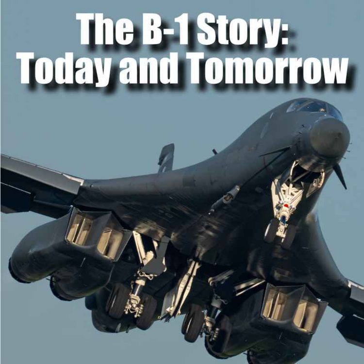 cover art for The B-1 Story | Part 4 : Today and Tomorrow