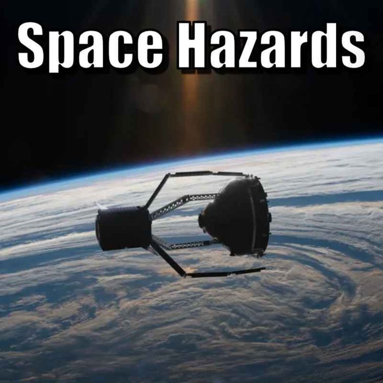 cover art for Space Hazards with Dr. Ryan French