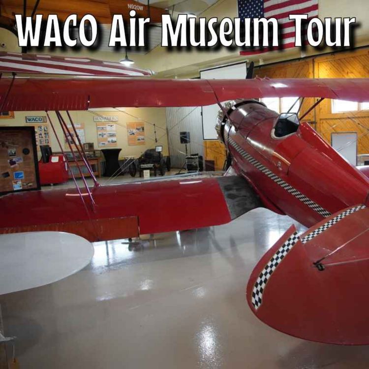 cover art for Exploring the WACO Air Museum: A Treasure Trove of Aviation History