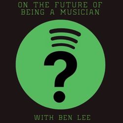 cover art for On The Future Of Being A Musician with Ben Lee