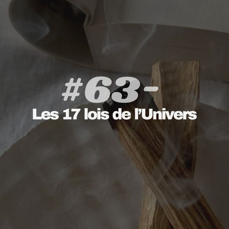 cover art for #63 - Les 17 lois de l'Univers