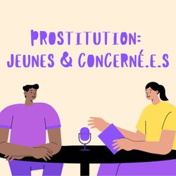 cover art for Prostitution : Jeunes & concerné.e.s