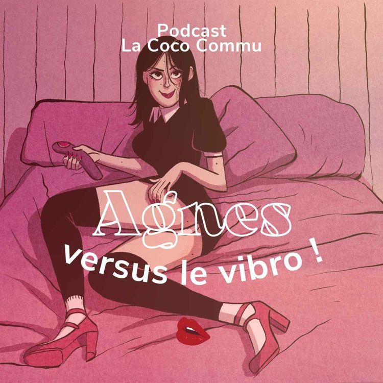 cover art for Agnes versus le vibro - La Coco Commu