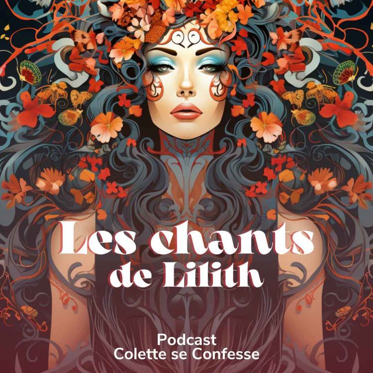 cover art for Les chants de Lilith 🔥 Biopic | Mythologie | Poésie | Feministe | Empouvoirement