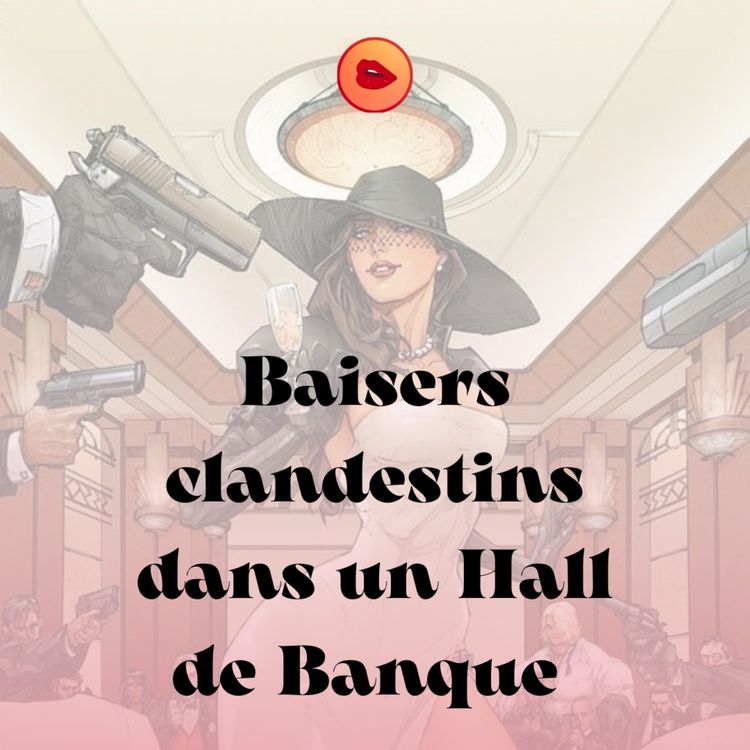 cover art for Baisers clandestins dans un Hall de Banque