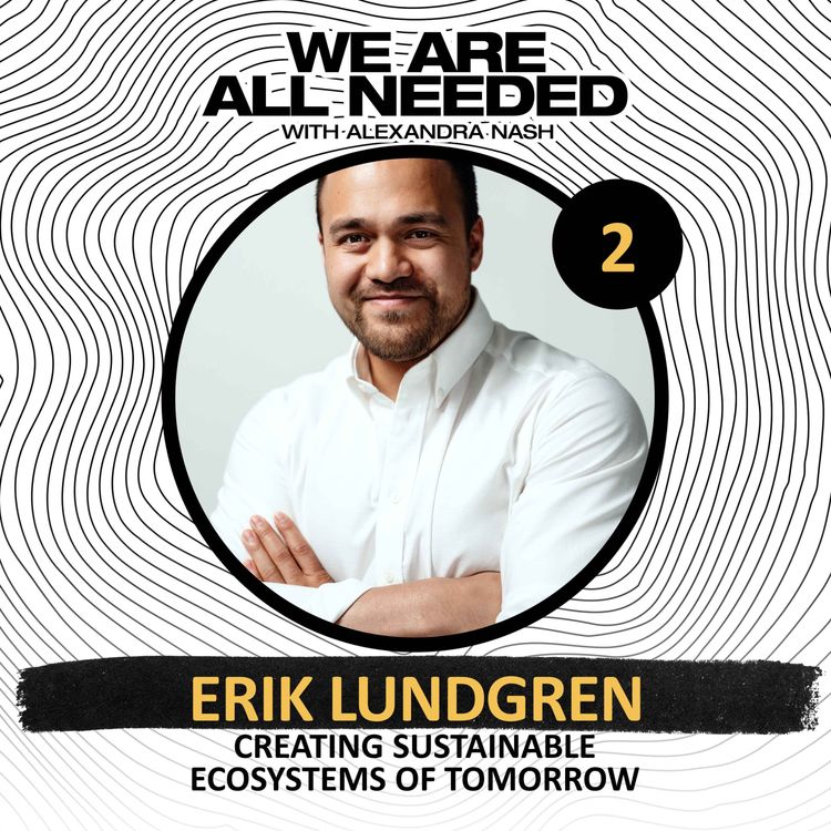 cover art for Creating Sustainable Ecosystems of Tomorrow with Erik Lundgren from Ljusgårda