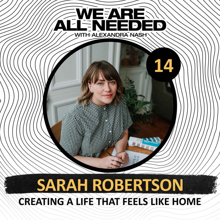 cover art for Creating a Life That Feels Like Home with Sarah Robertson from These Are The Days